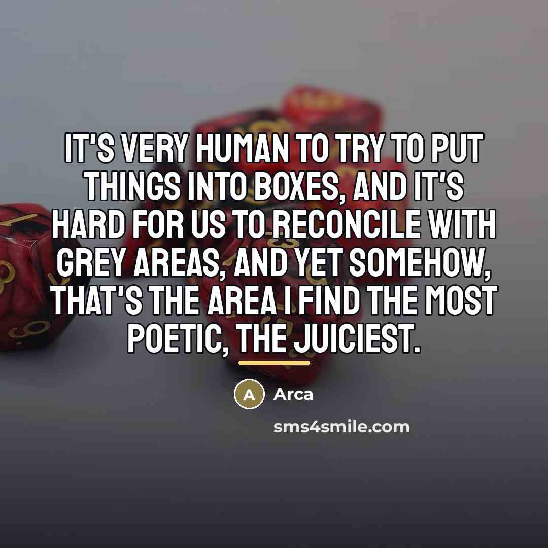 “It's very human to try to put things into boxes,…” quote by Arca