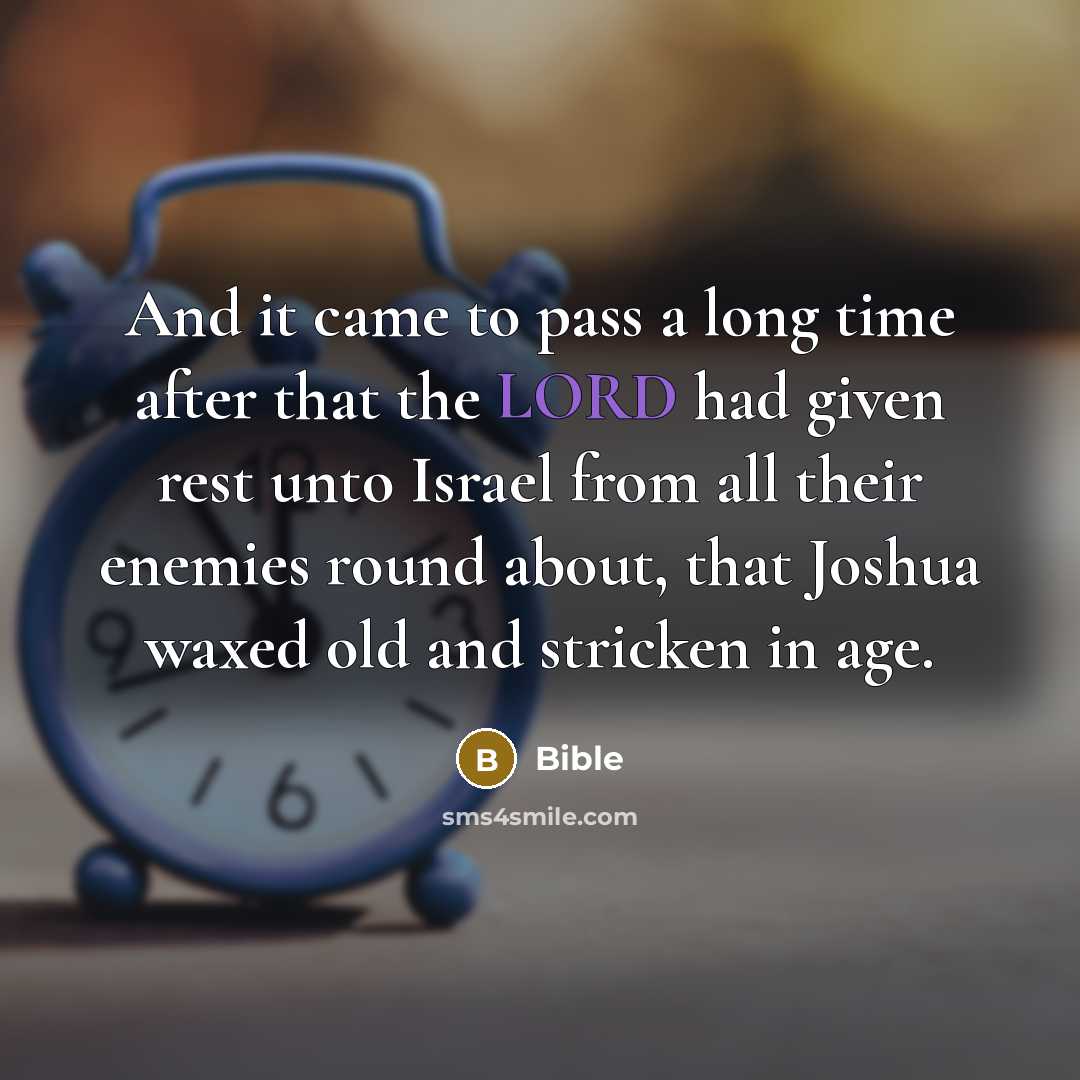 “And it came to pass a long time after that…” quote by Bible