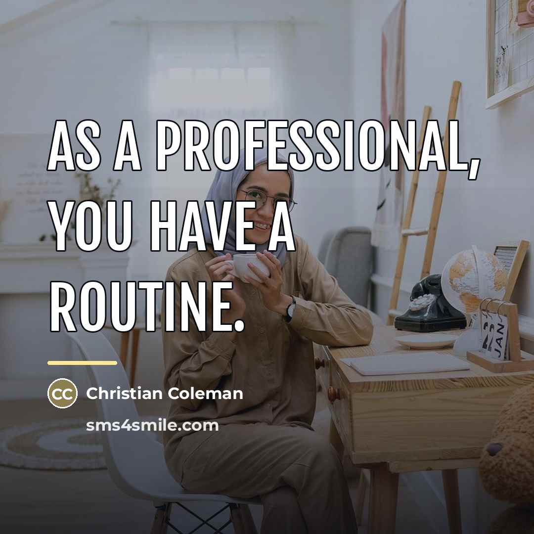 “As a professional, you have a routine.…” quote by Christian Coleman