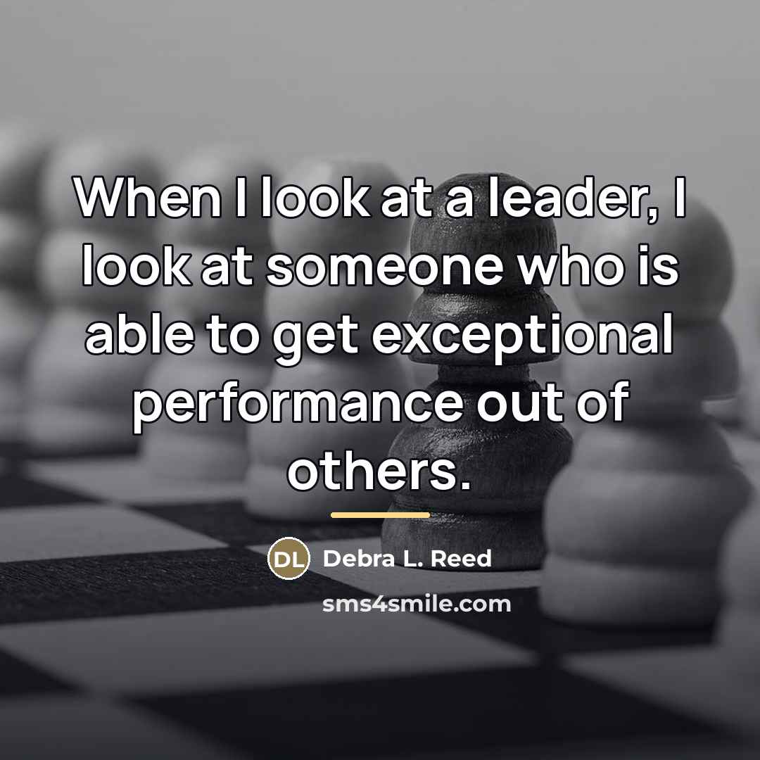 “When I look at a leader, I look at someone…” quote by Debra L. Reed