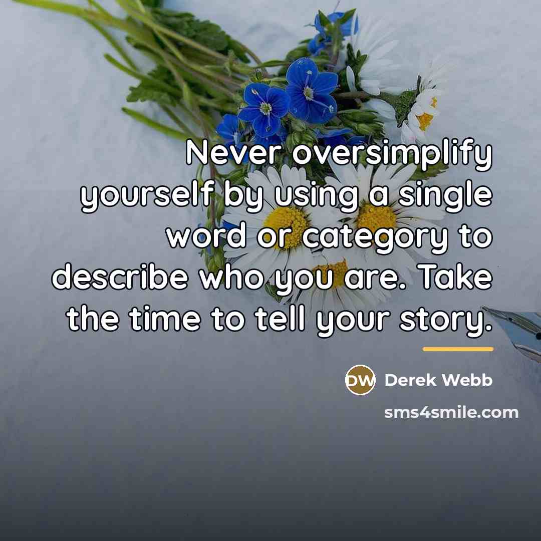 “Never oversimplify yourself by using a single word or category…” quote by Derek Webb