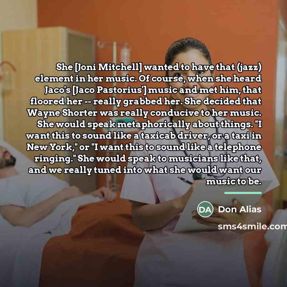 “She [Joni Mitchell] wanted to have that (jazz) element in…” quote by Don Alias