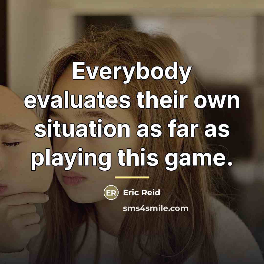 “Everybody evaluates their own situation as far as playing this…” quote by Eric Reid