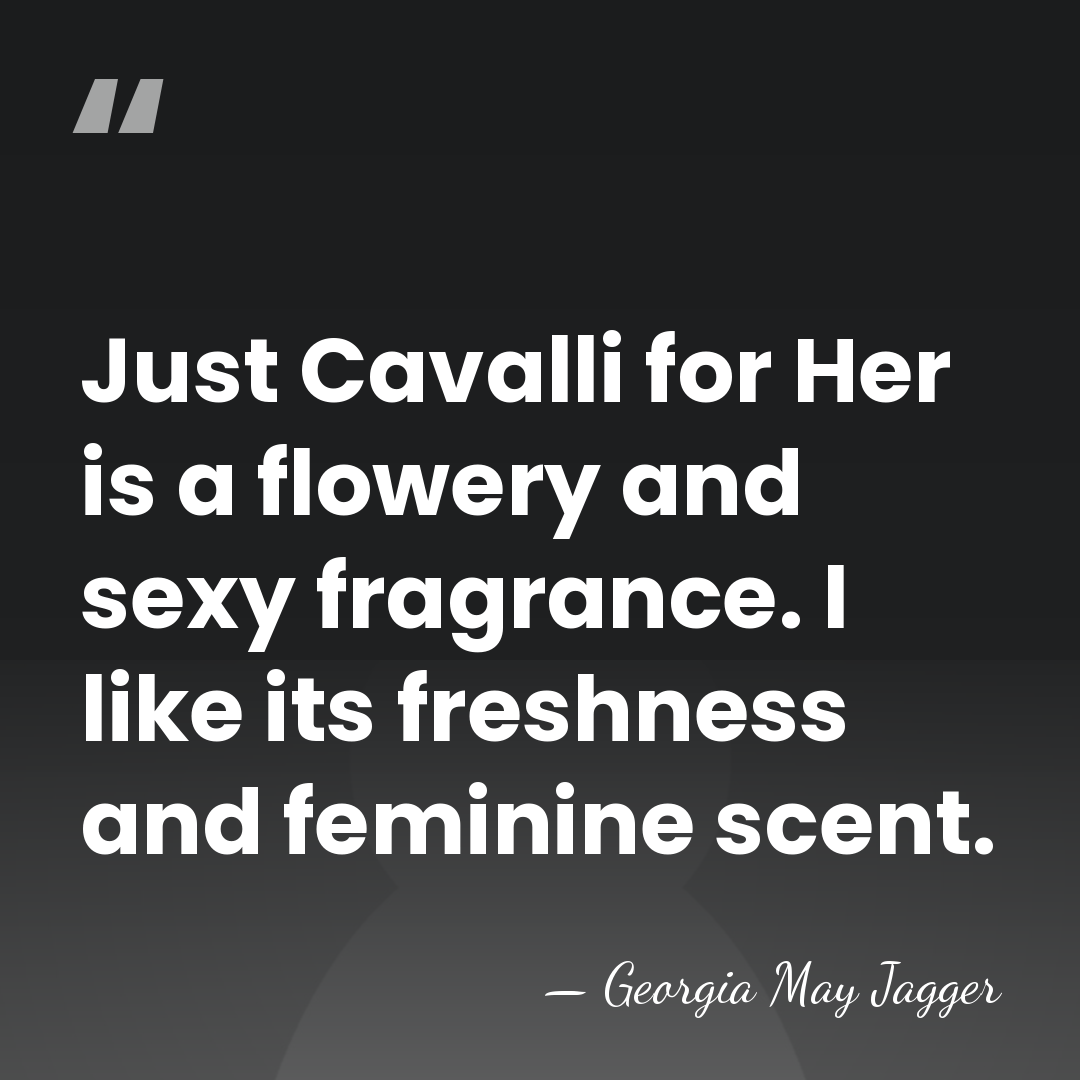 Just Cavalli for Her is a flowery and sexy fragrance. I like&hellip; - Georgia May Jagger