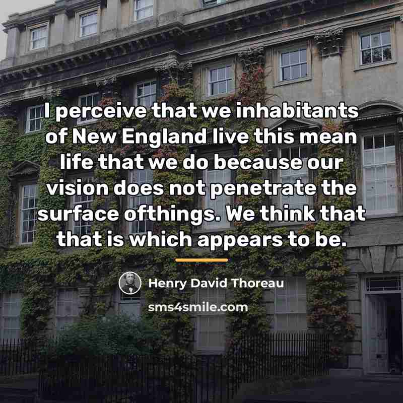 “I perceive that we inhabitants of New England live this…” quote by Henry David Thoreau