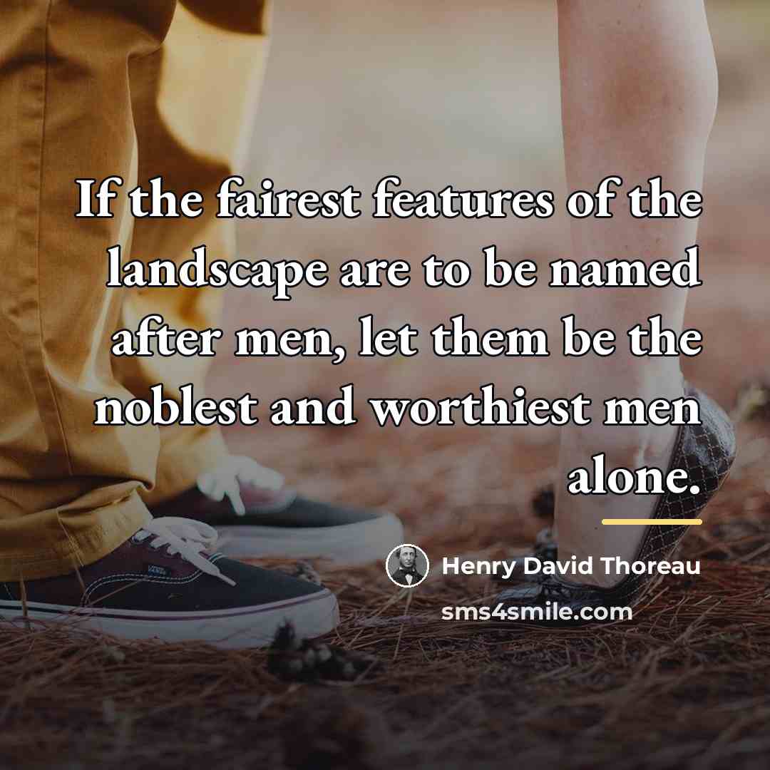 “If the fairest features of the landscape are to be…” quote by Henry David Thoreau