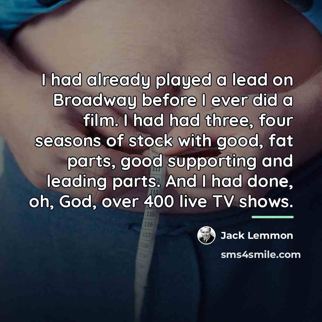 “I had already played a lead on Broadway before I…” quote by Jack Lemmon