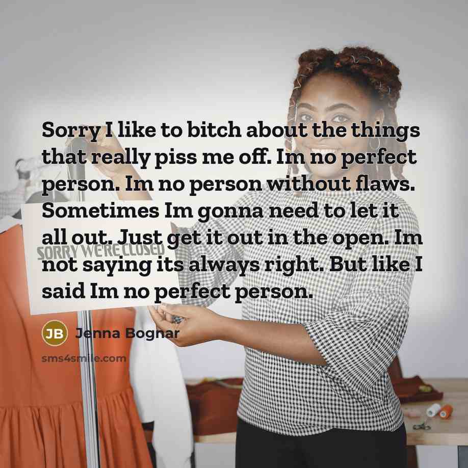 “Sorry I like to bitch about the things that really…” quote by Jenna Bognar