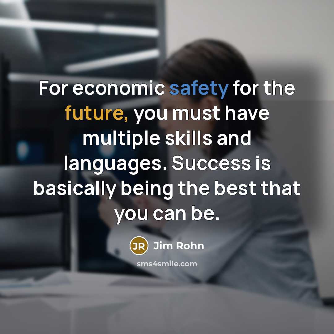 “For economic safety for the future, you must have multiple…” quote by Jim Rohn