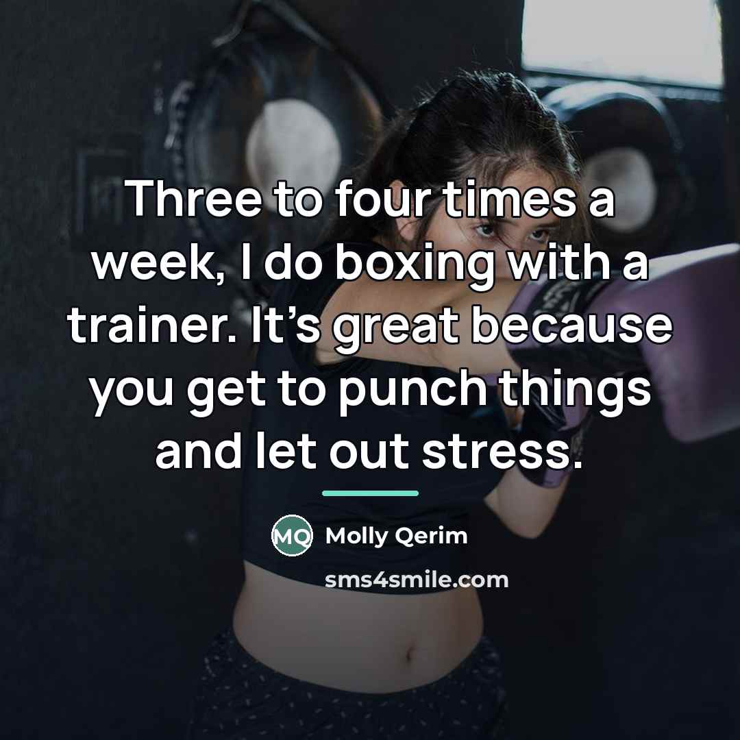 “Three to four times a week, I do boxing with…” quote by Molly Qerim