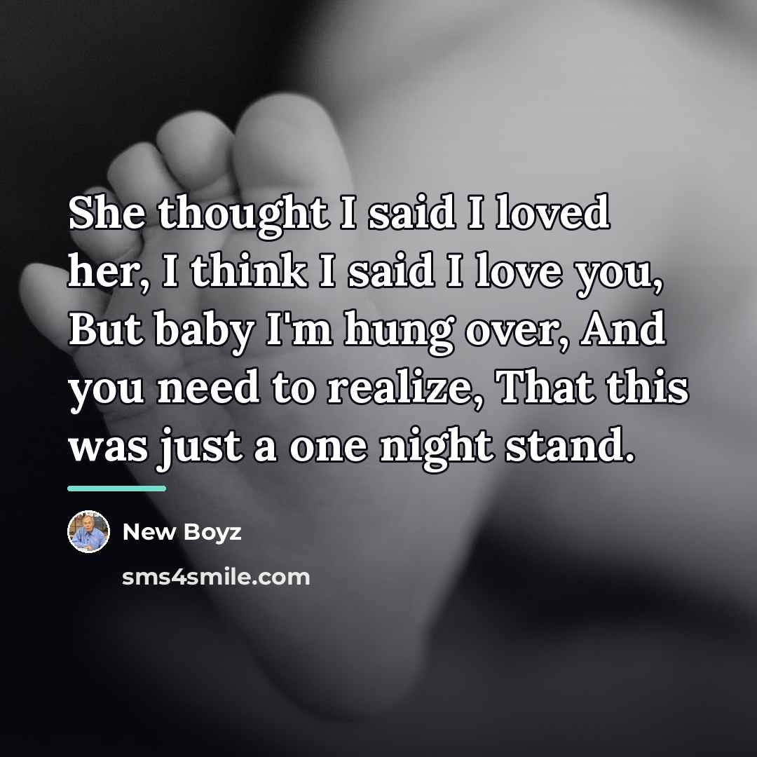“She thought I said I loved her, I think I…” quote by New Boyz