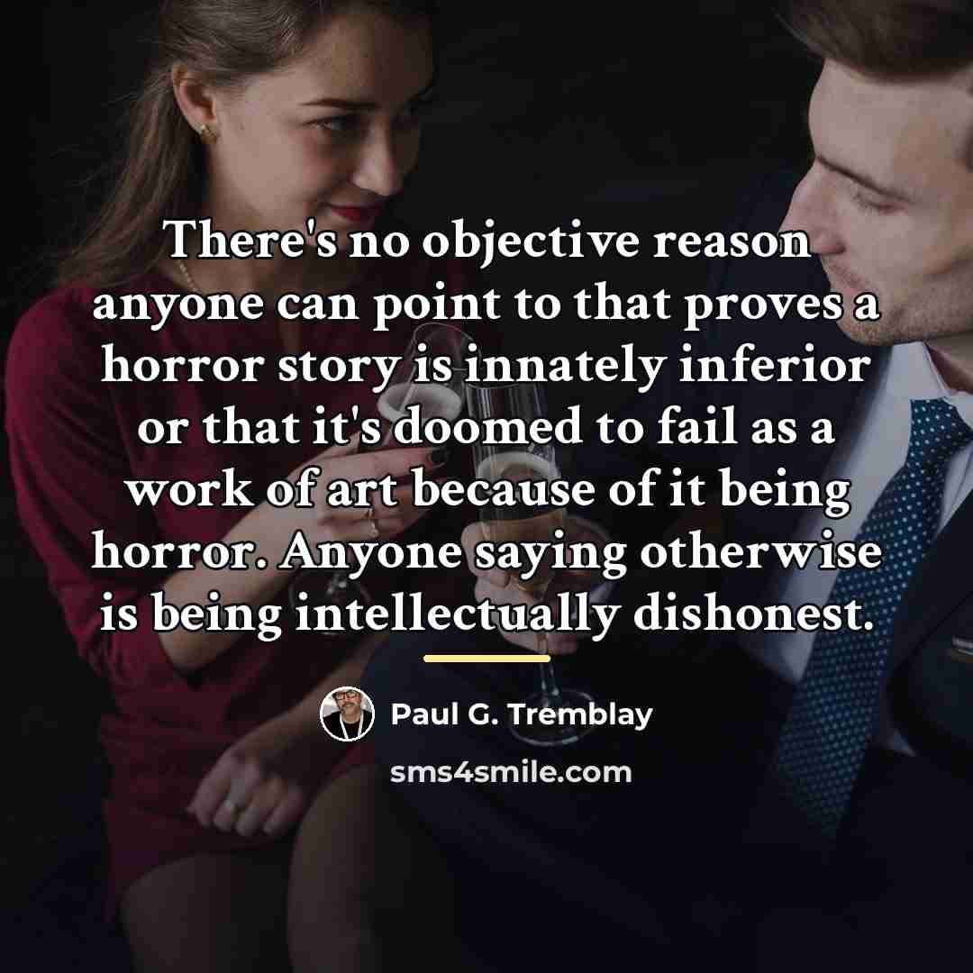“There's no objective reason anyone can point to that proves…” quote by Paul G. Tremblay