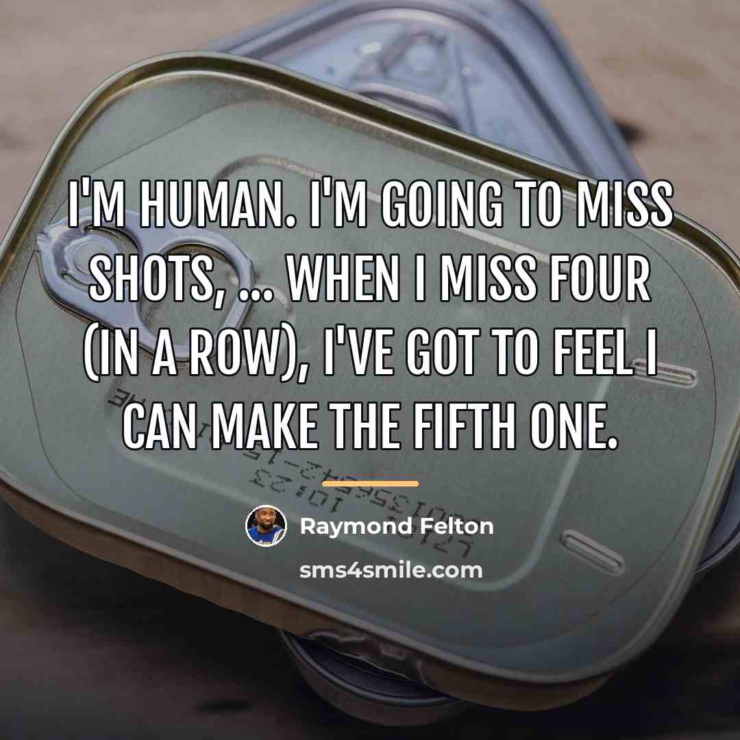 “I'm human. I'm going to miss shots, ... When I…” quote by Raymond Felton