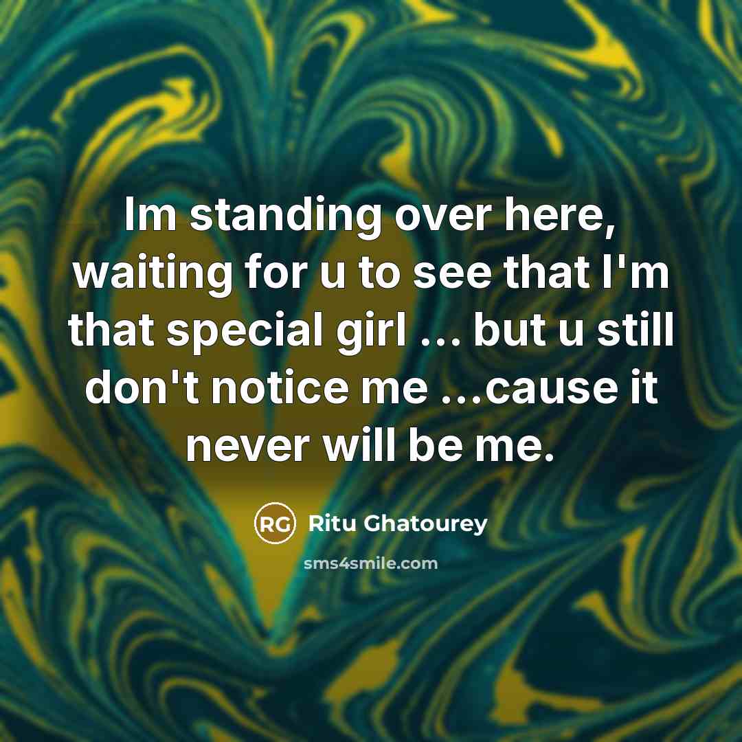 “Im standing over here, waiting for u to see that…” quote by Ritu Ghatourey