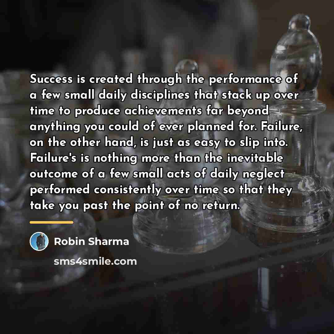 “Success is created through the performance of a few small…” quote by Robin Sharma