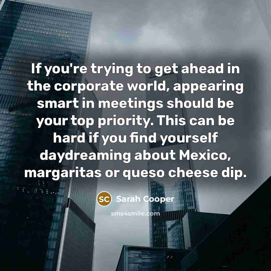 “If you're trying to get ahead in the corporate world,…” quote by Sarah Cooper
