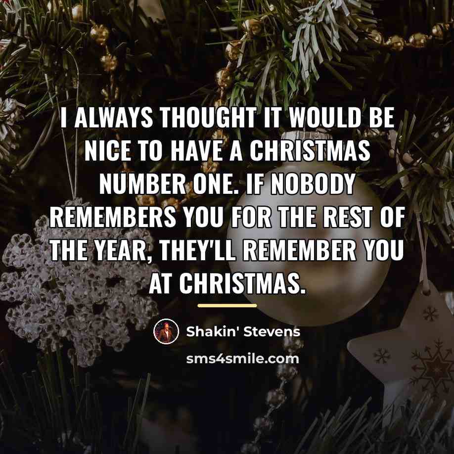 “I always thought it would be nice to have a…” quote by Shakin' Stevens