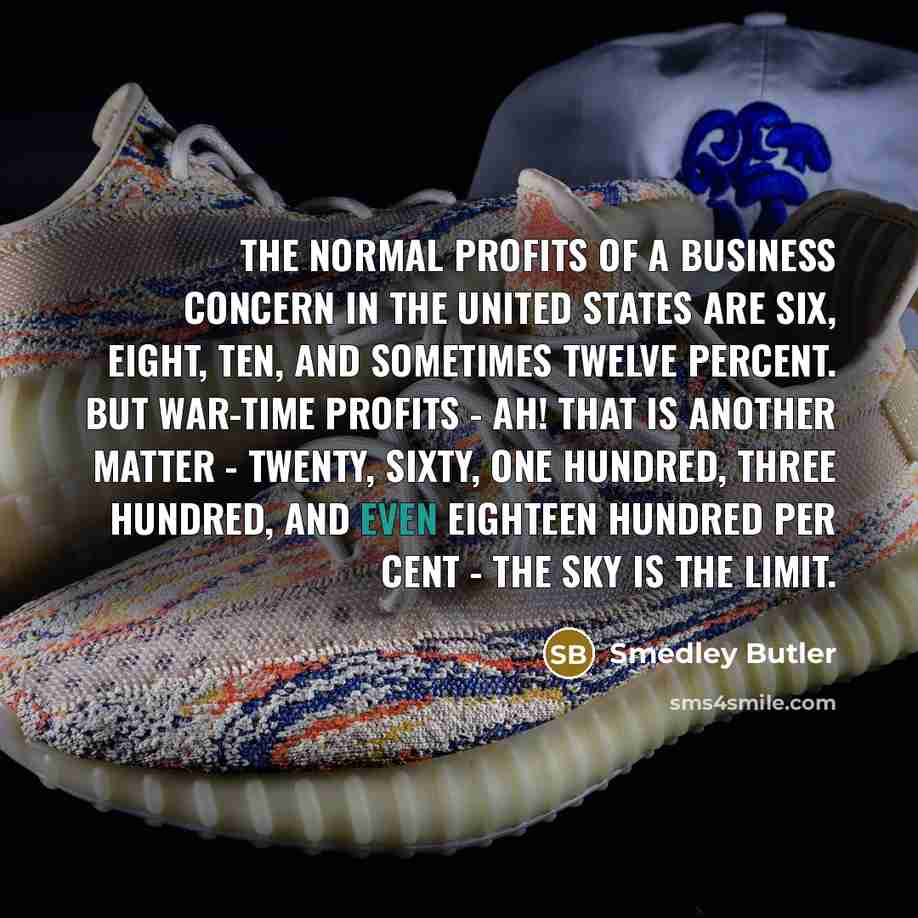 “The normal profits of a business concern in the United…” quote by Smedley Butler
