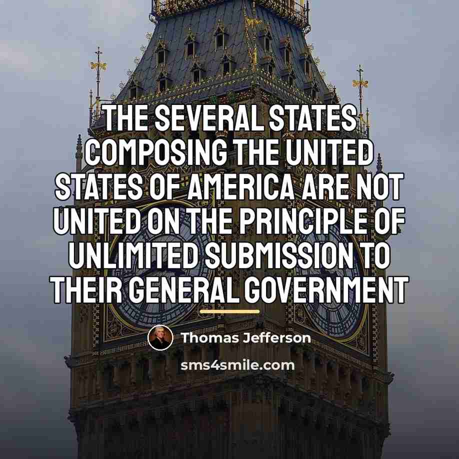 “The several states composing the United States of America are…” quote by Thomas Jefferson
