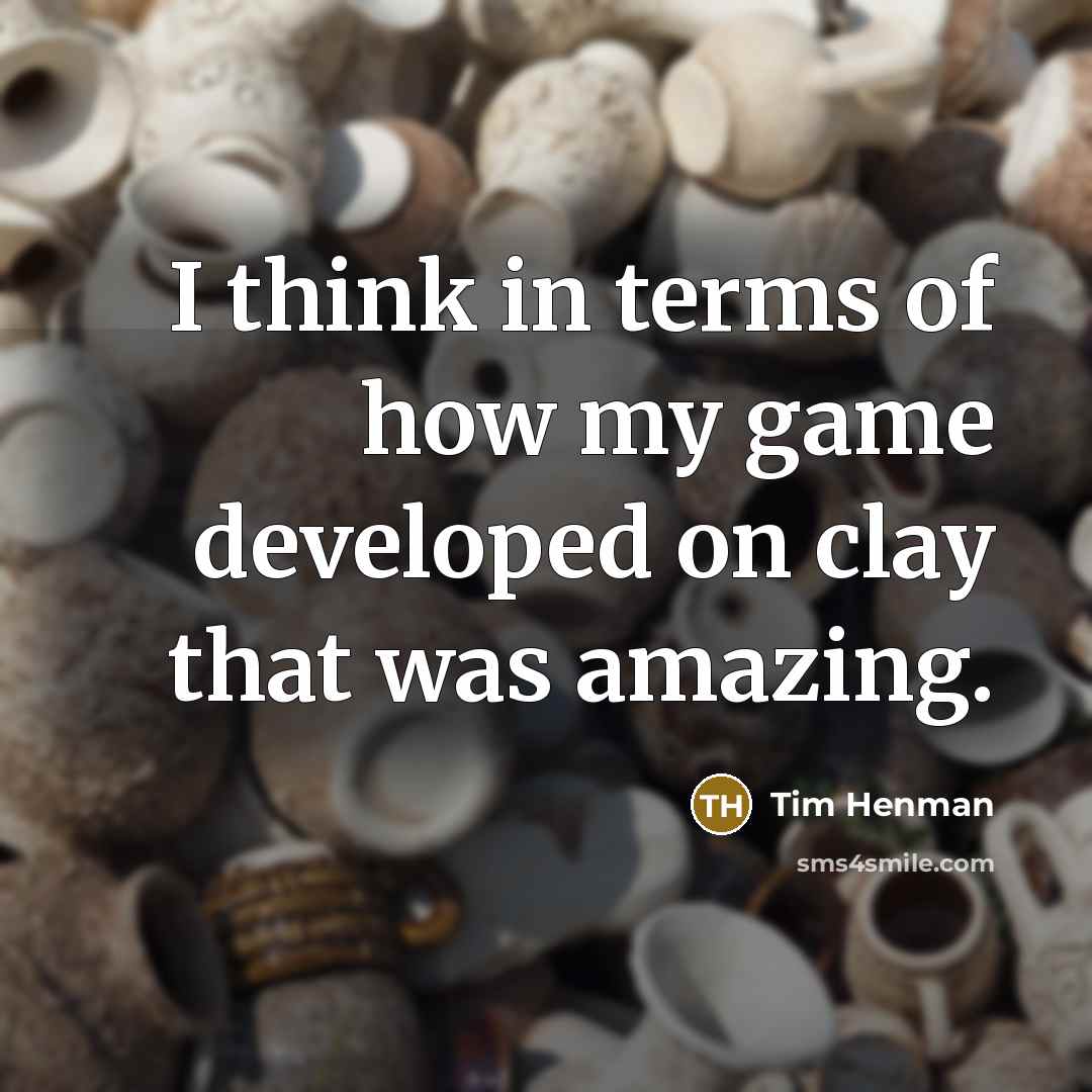 “I think in terms of how my game developed on…” quote by Tim Henman