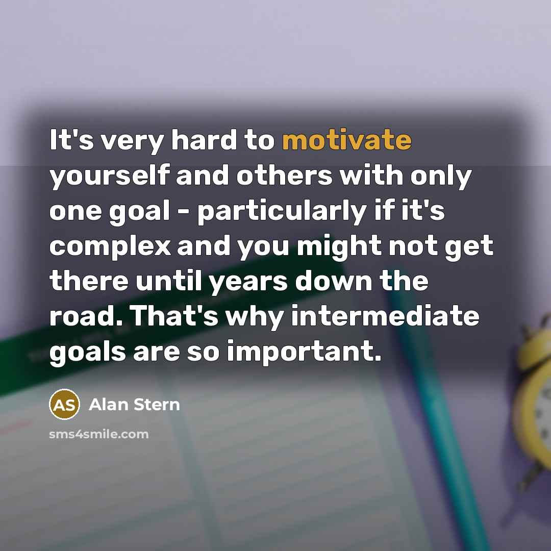 “It's very hard to motivate yourself and others with only…” quote by Alan Stern