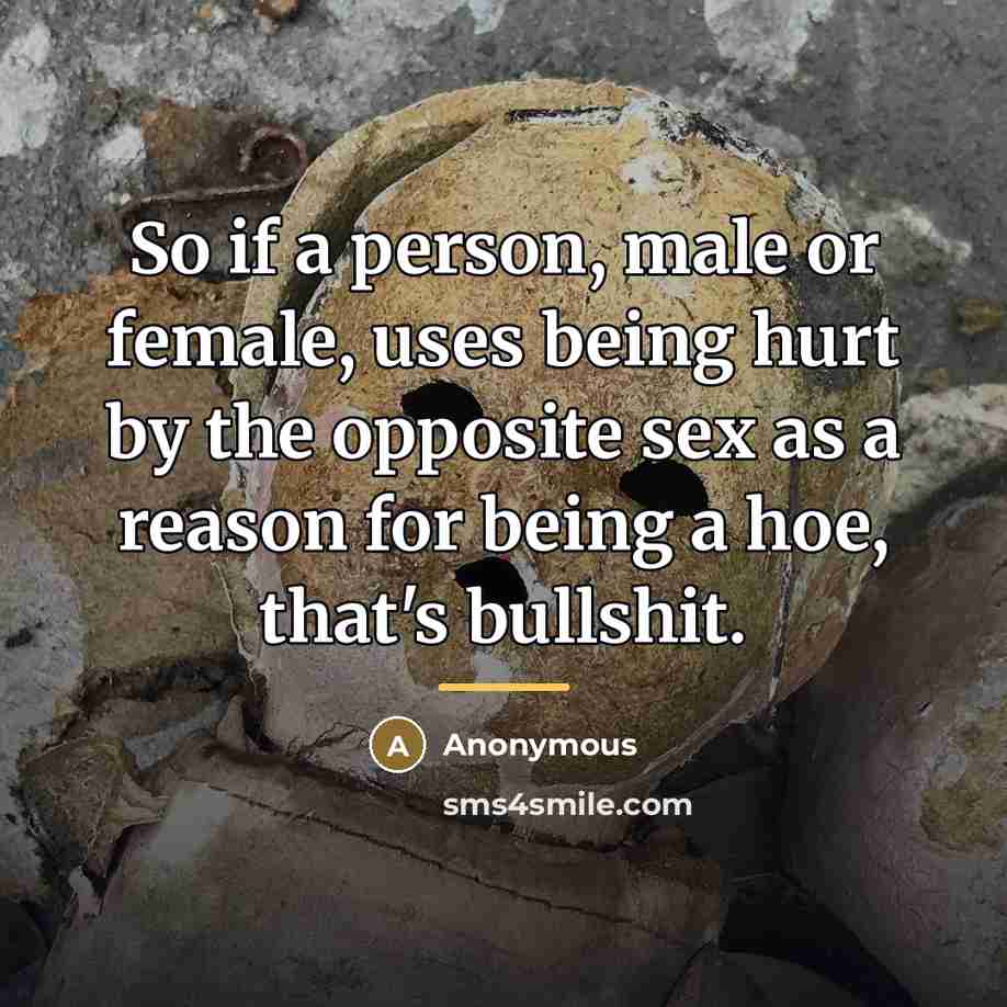 “So if a person, male or female, uses being hurt…” quote by Anonymous