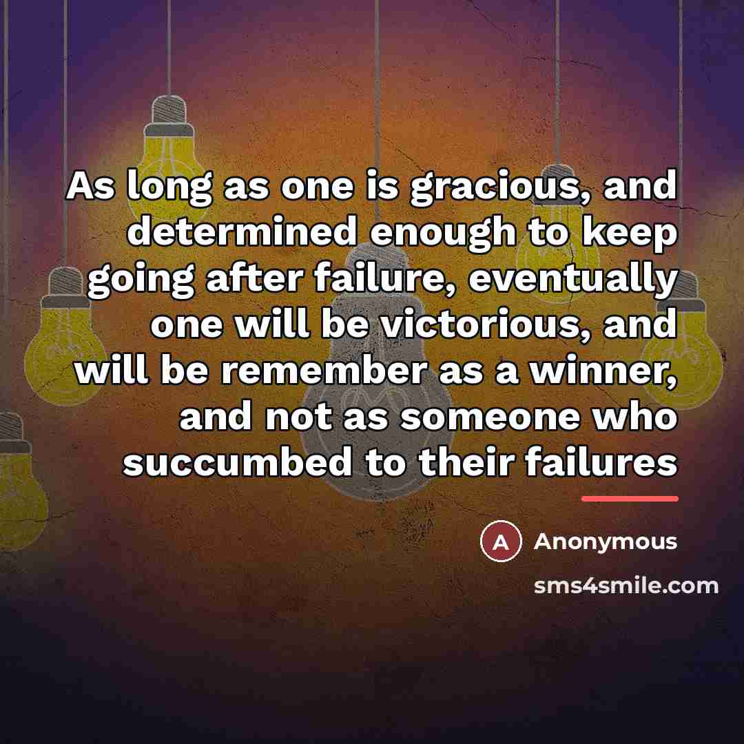 “As long as one is gracious, and determined enough to…” quote by Anonymous