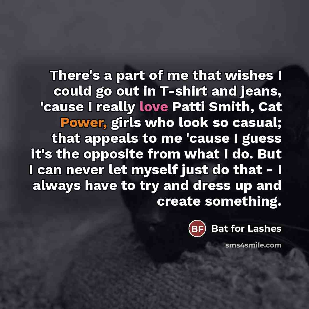 “There's a part of me that wishes I could go…” quote by Bat for Lashes