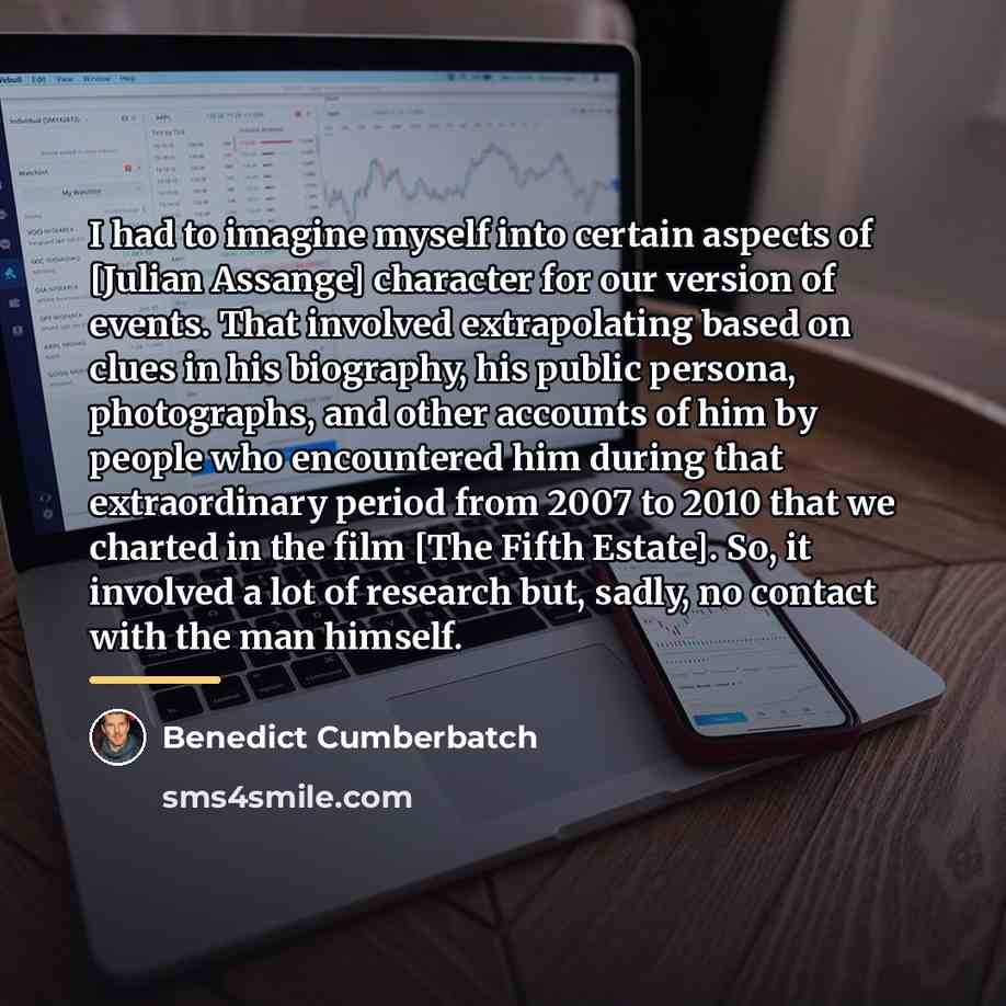 “I had to imagine myself into certain aspects of [Julian…” quote by Benedict Cumberbatch