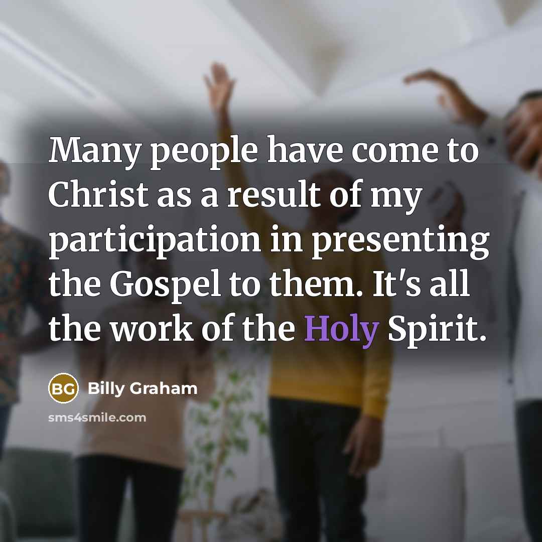 “Many people have come to Christ as a result of…” quote by Billy Graham