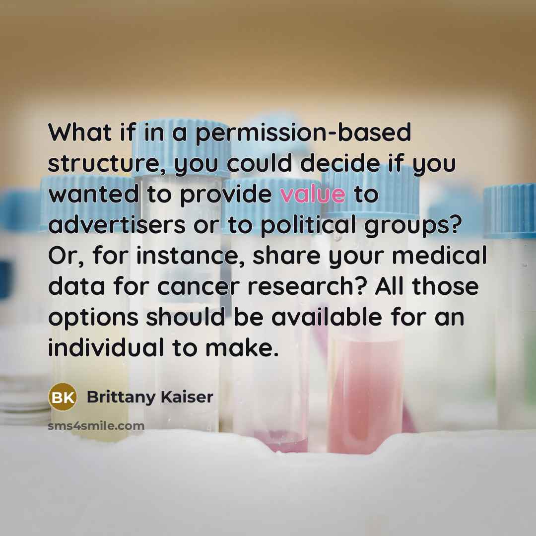 “What if in a permission-based structure, you could decide if…” quote by Brittany Kaiser