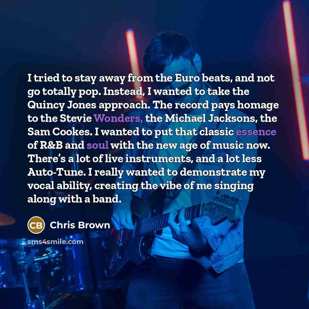 “I tried to stay away from the Euro beats, and…” quote by Chris Brown