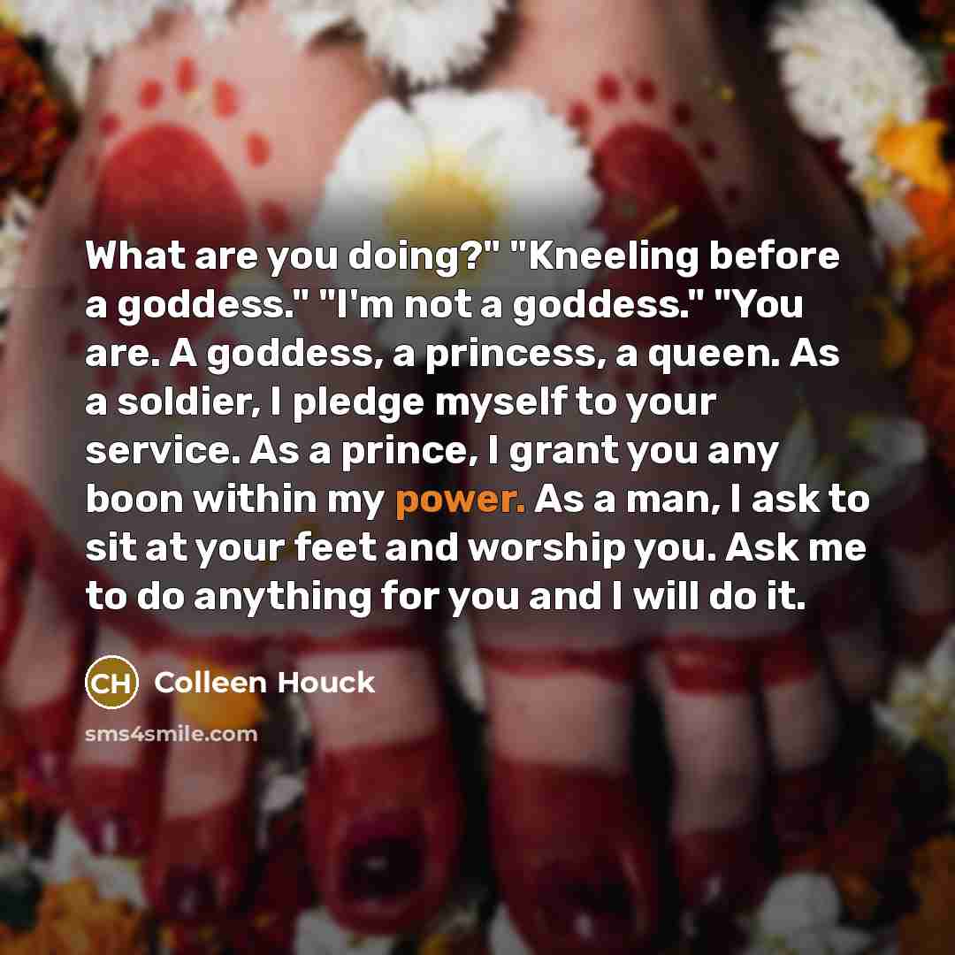 “What are you doing?" "Kneeling before a goddess." "I'm not…” quote by Colleen Houck