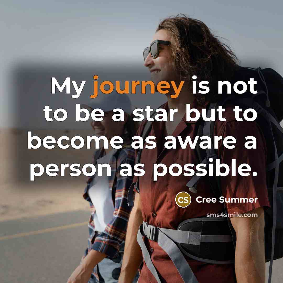 “My journey is not to be a star but to…” quote by Cree Summer