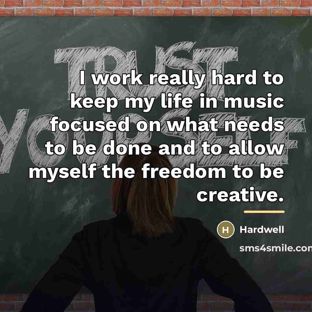 “I work really hard to keep my life in music…” quote by Hardwell