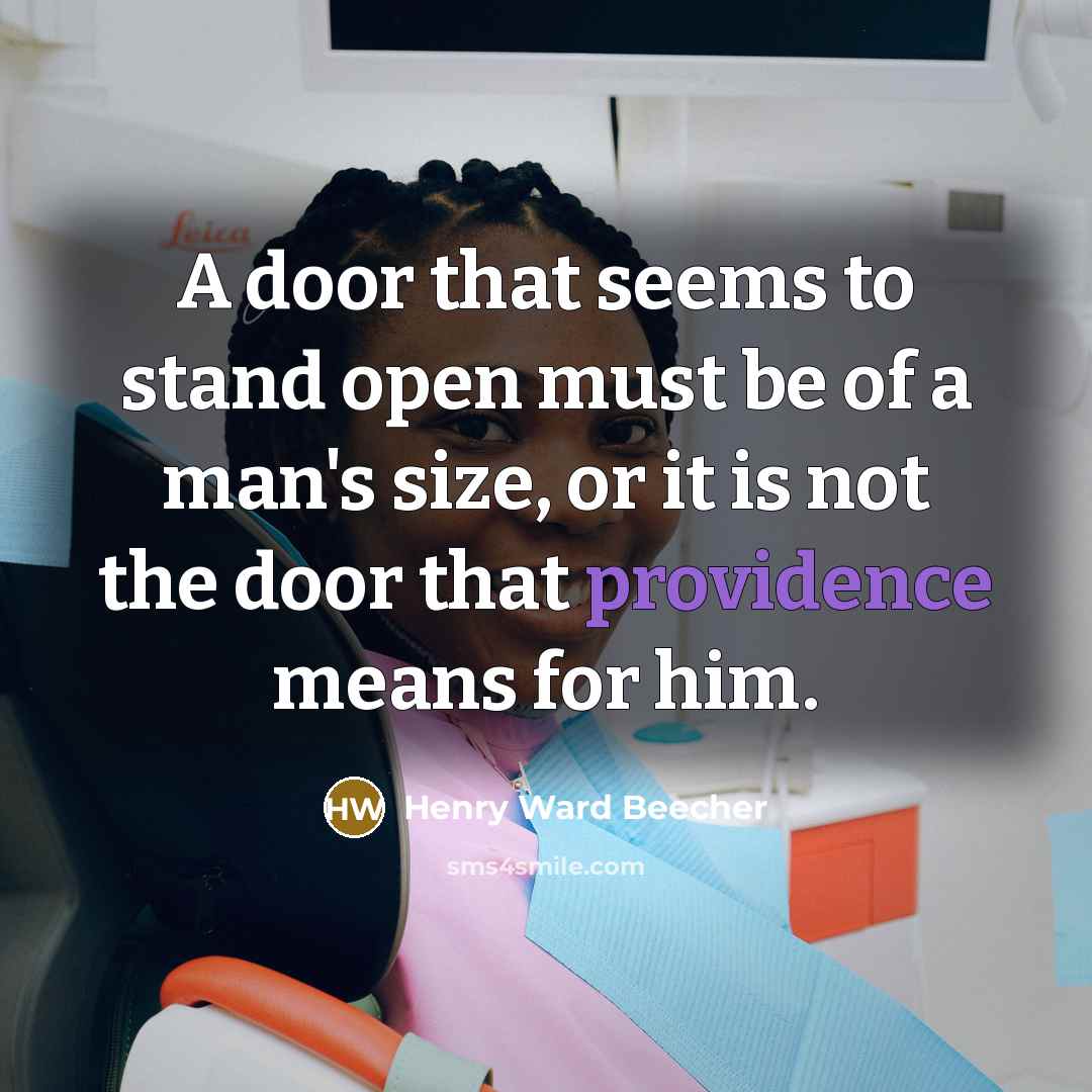 “A door that seems to stand open must be of…” quote by Henry Ward Beecher