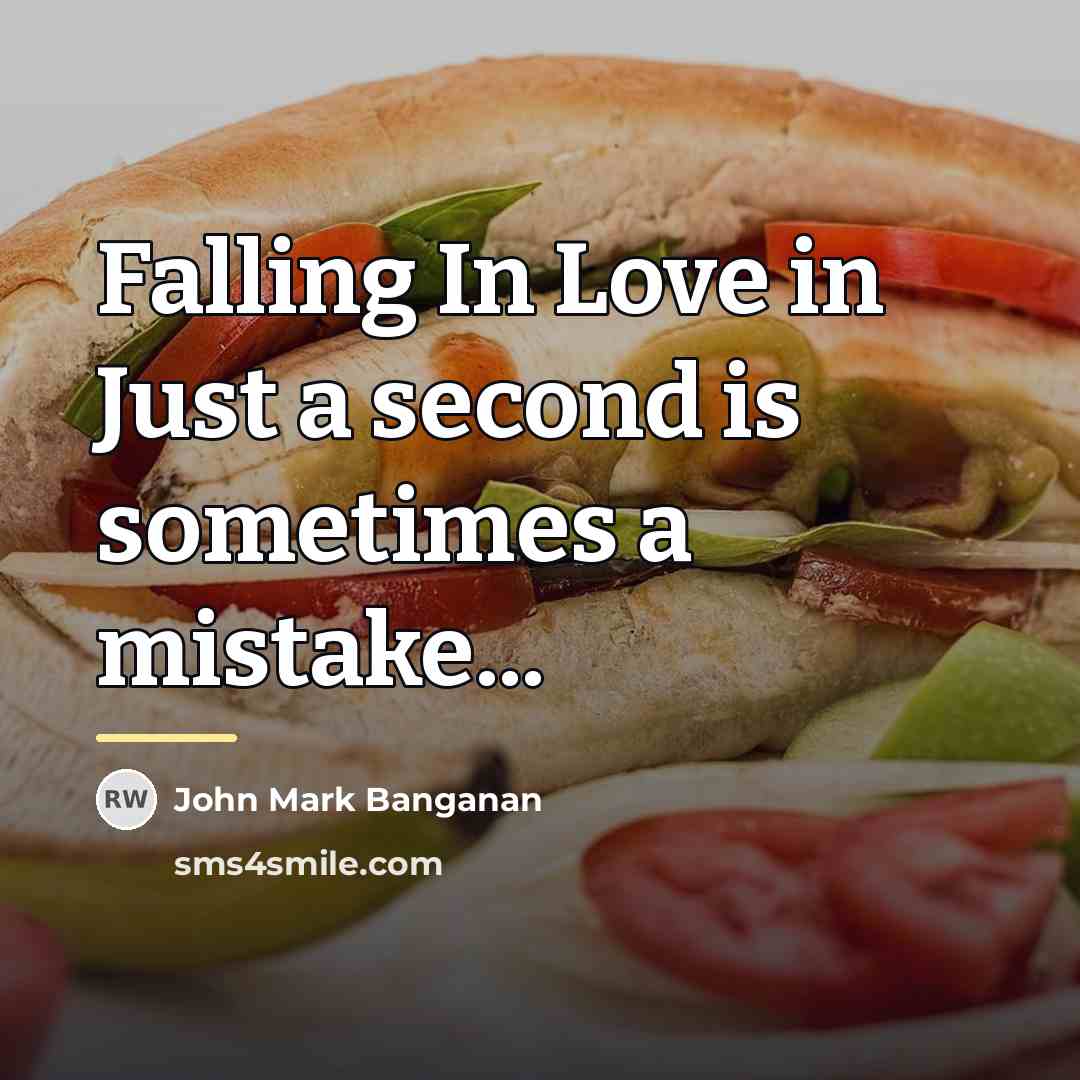 “Falling In Love in Just a second is sometimes a…” quote by John Mark Banganan