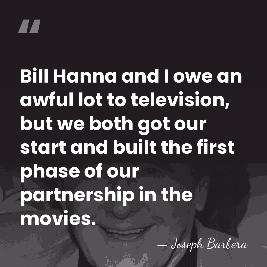 Bill Hanna and I owe an awful lot to television, but we&hellip; - Joseph Barbera