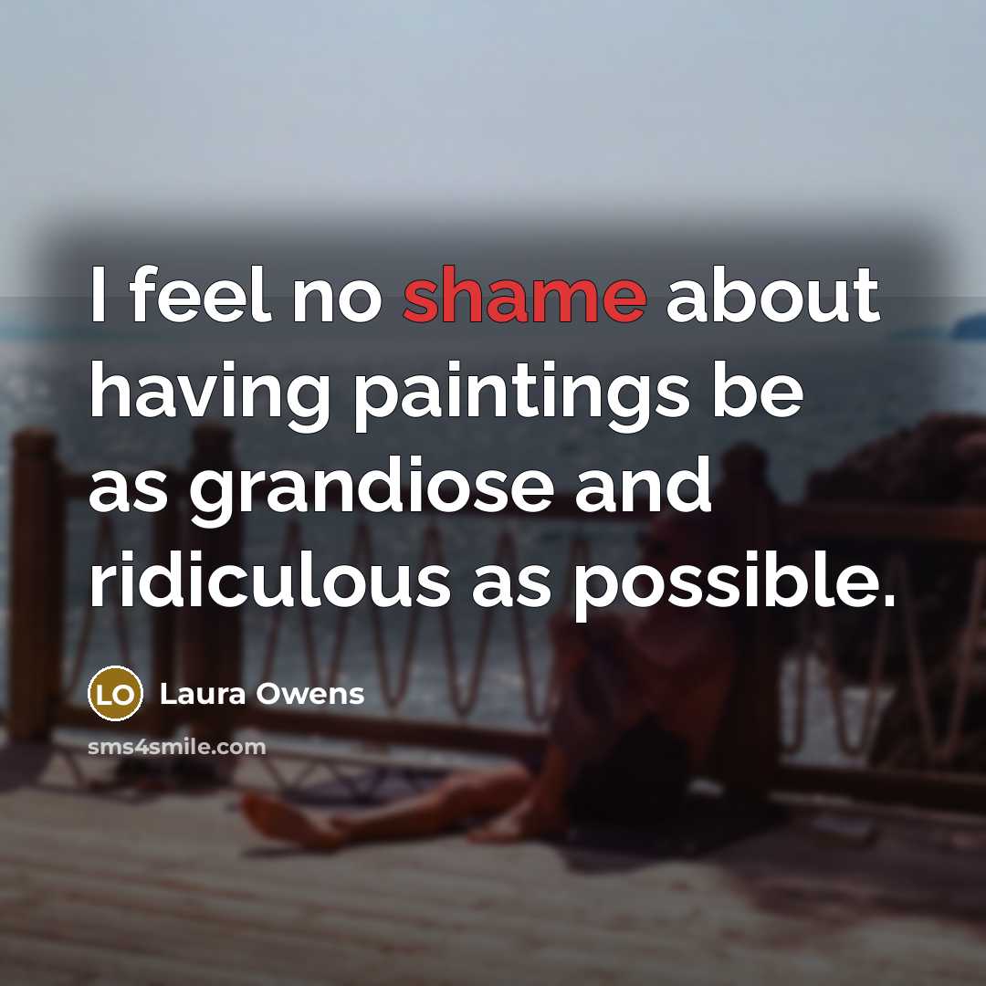 “I feel no shame about having paintings be as grandiose…” quote by Laura Owens