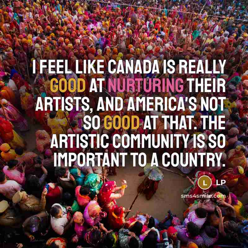“I feel like Canada is really good at nurturing their…” quote by LP