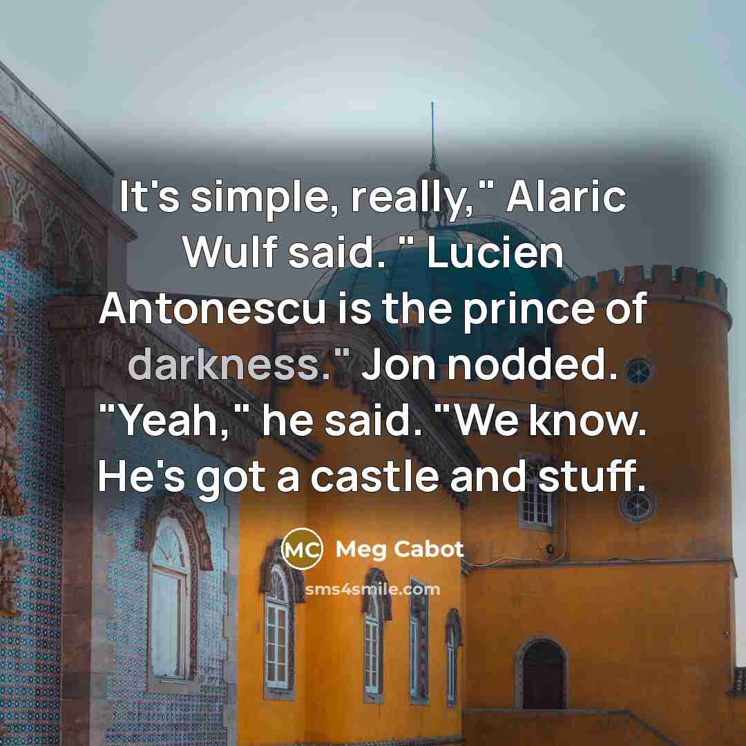 “It's simple, really," Alaric Wulf said. " Lucien Antonescu is…” quote by Meg Cabot