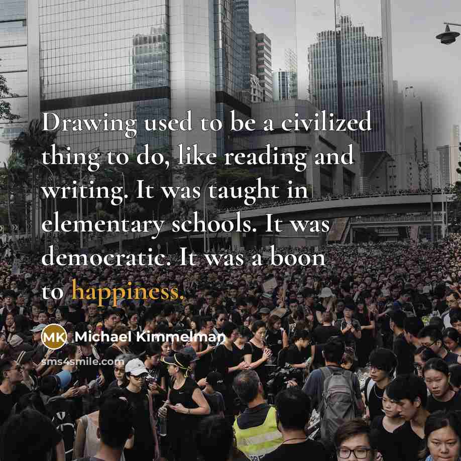 “Drawing used to be a civilized thing to do, like…” quote by Michael Kimmelman