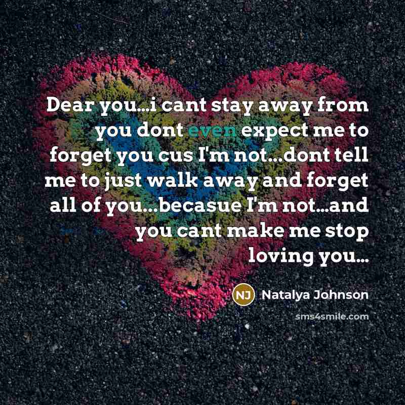 “Dear you....i cant stay away from you dont even expect…” quote by Natalya Johnson