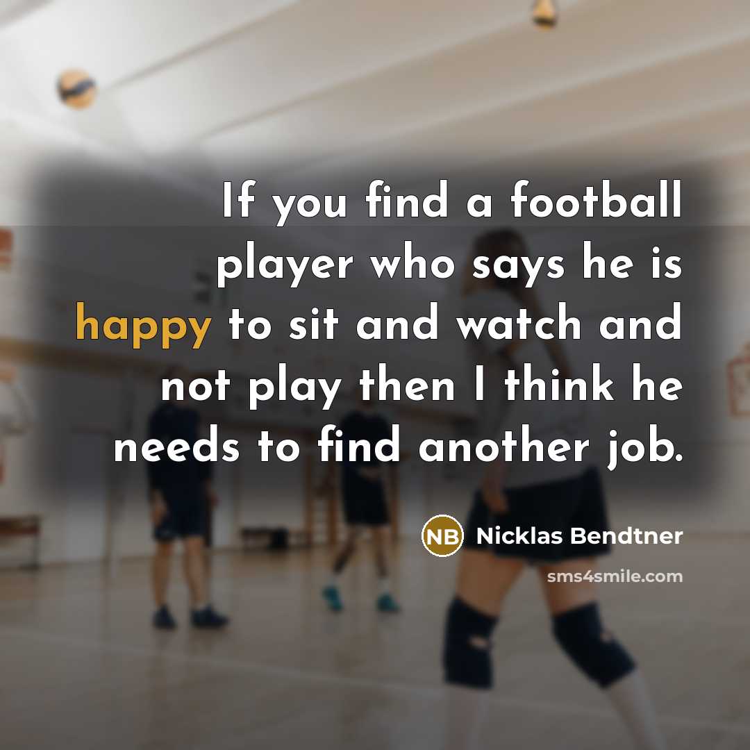 “If you find a football player who says he is…” quote by Nicklas Bendtner