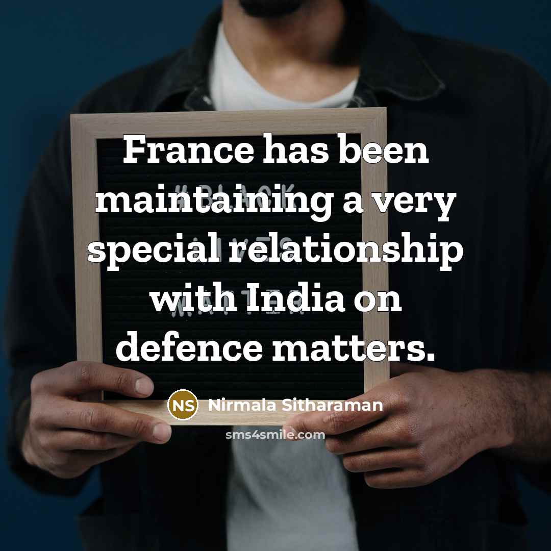 “France has been maintaining a very special relationship with India…” quote by Nirmala Sitharaman