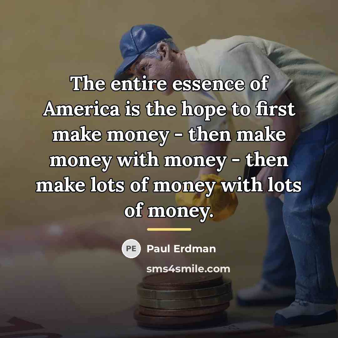“The entire essence of America is the hope to first…” quote by Paul Erdman