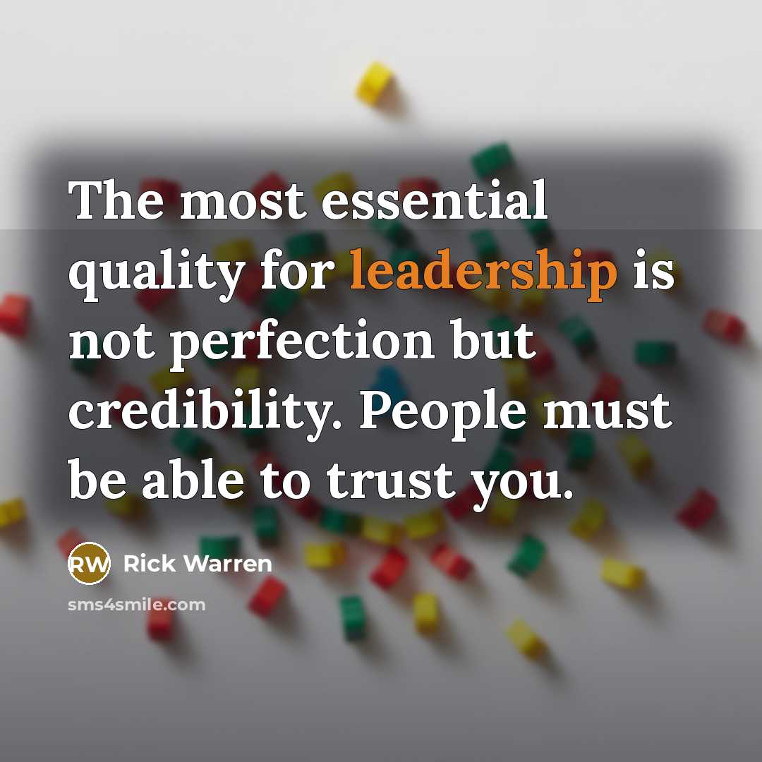 “The most essential quality for leadership is not perfection but…” quote by Rick Warren