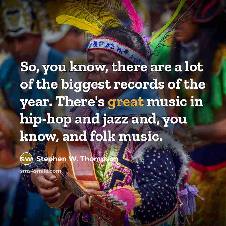 “So, you know, there are a lot of the biggest…” quote by Stephen W. Thompson