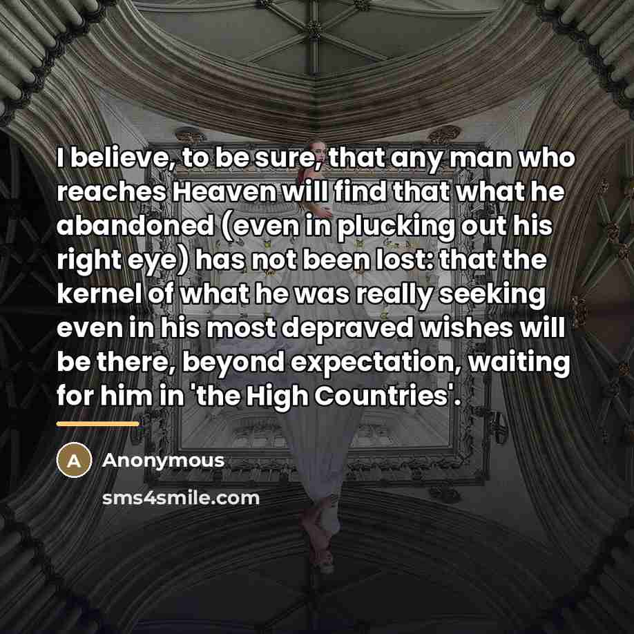 “I believe, to be sure, that any man who reaches…” quote by Anonymous