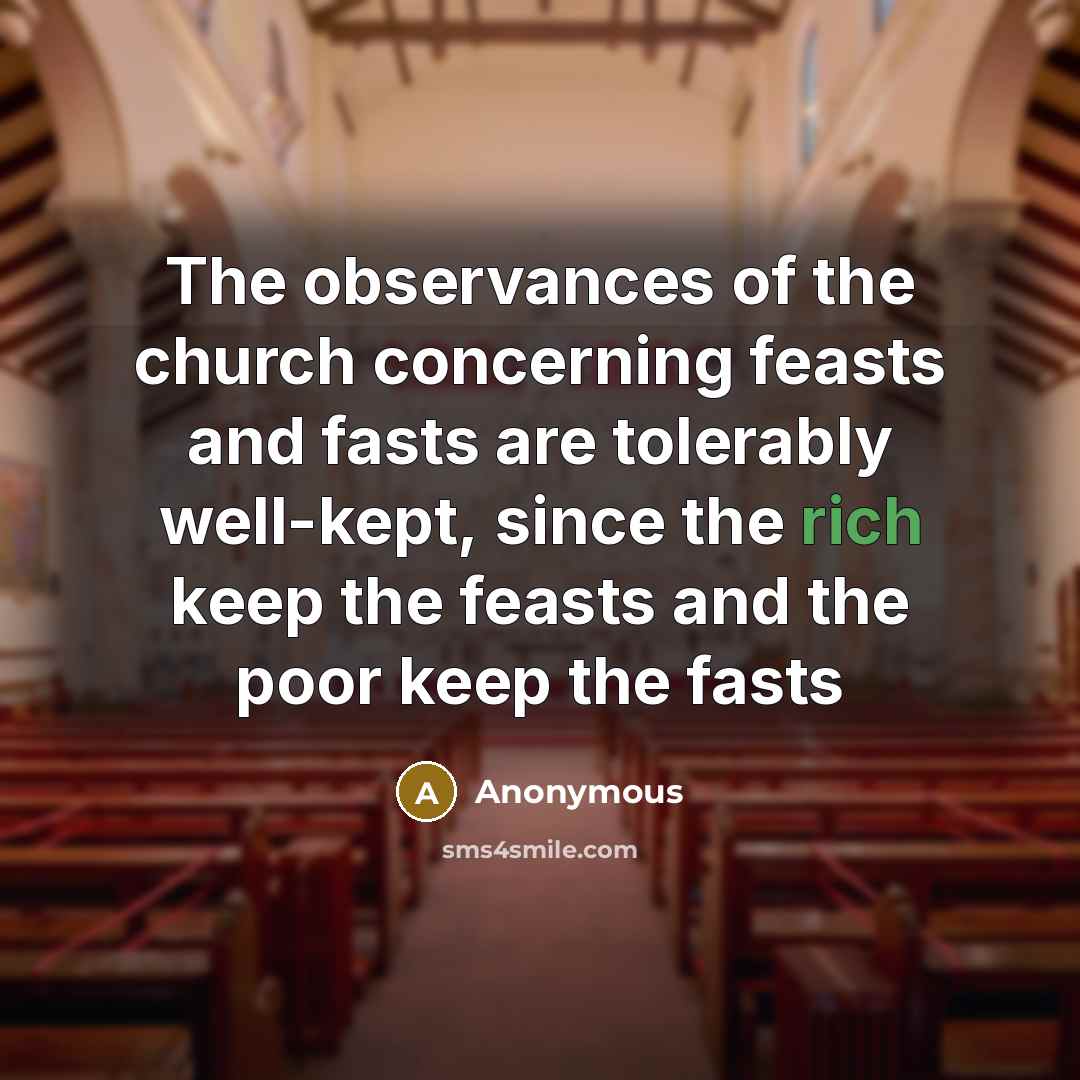 “The observances of the church concerning feasts and fasts are…” quote by Anonymous
